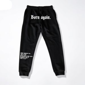 Born Again Sweatpants